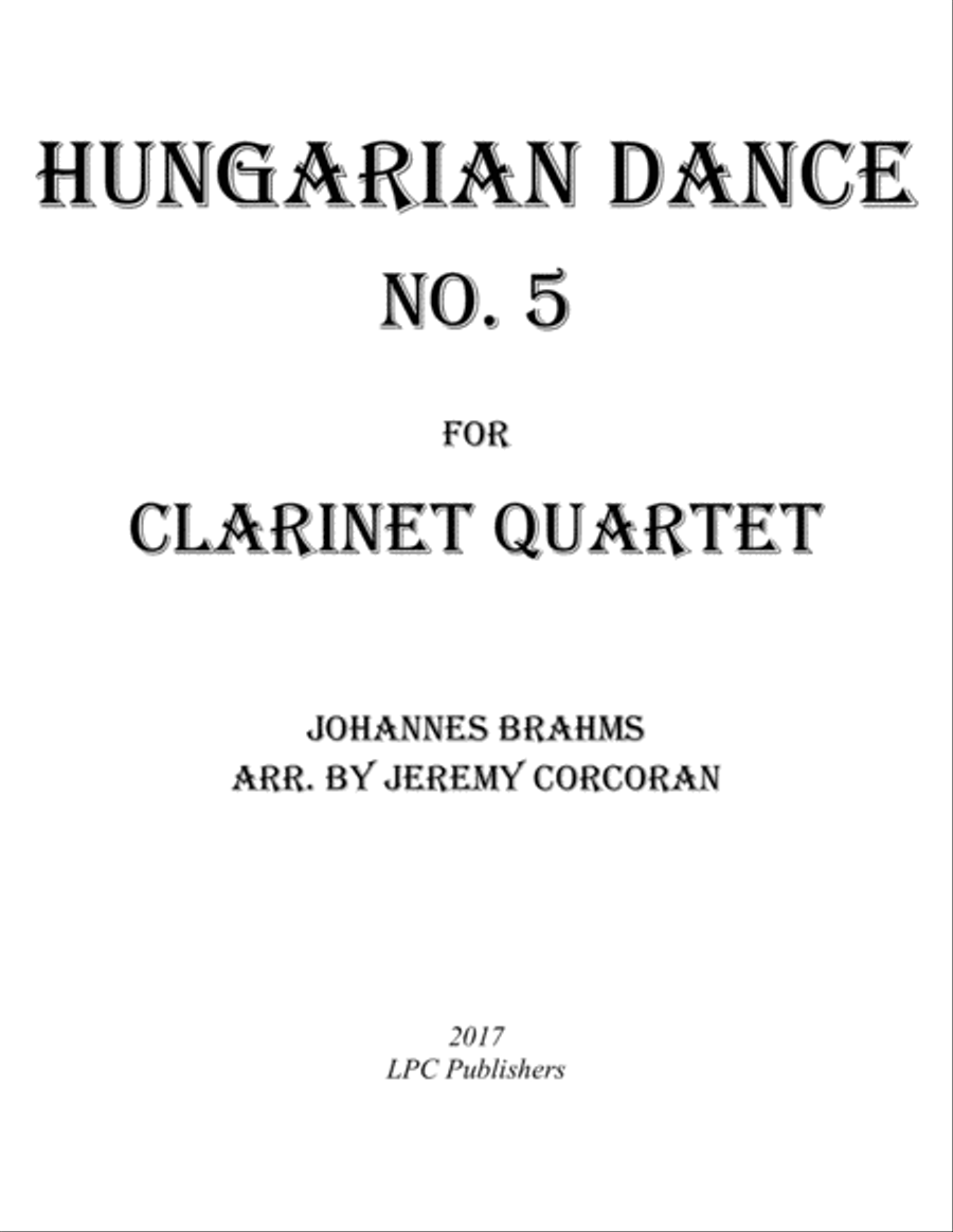 Hungarian Dance No. 5 for Clarinet Quartet Hungarian Dance No. 5 for Clarinet Quartet Clarinet Quartet scores gallery preview page 1