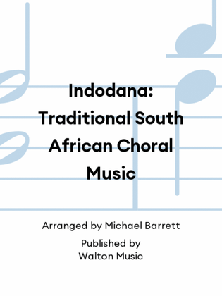 Indodana: Traditional South African Choral Music