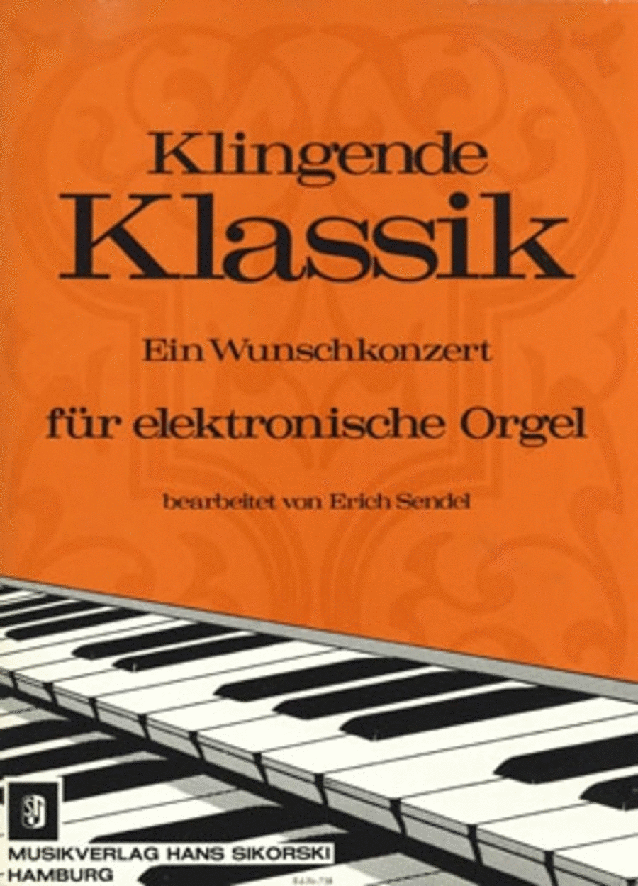 Klingende Klassik -ein Wunschkonzert Fur Elektronische Orgel-