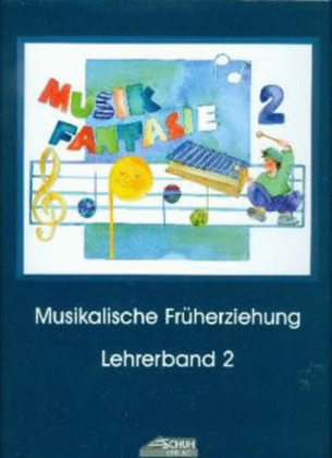 Book cover for Musik Fantasie 2 - Lehrerband Vol. 2