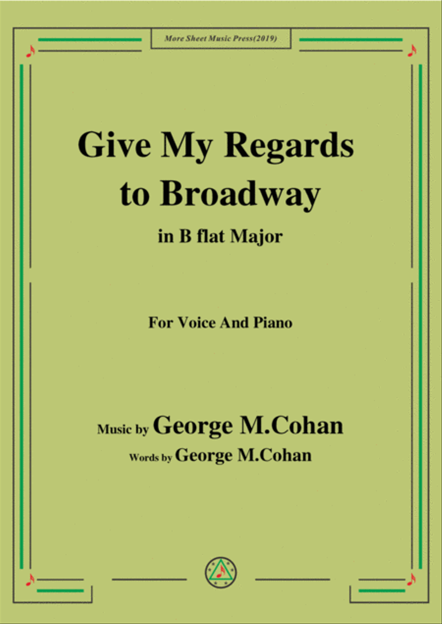 George M. Cohan-Give My Regards to Broadway,in B flat Major,for Voice&Piano Voice scores gallery preview page 1