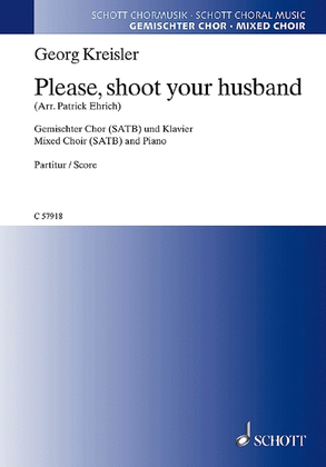Please, shoot your husband