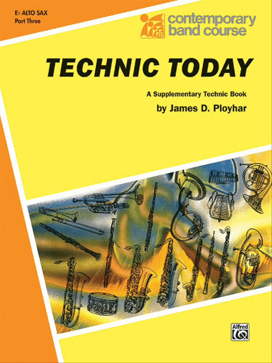 Technic Today, Part 3 by James D. Ployhar Concert Band Methods - Sheet Music