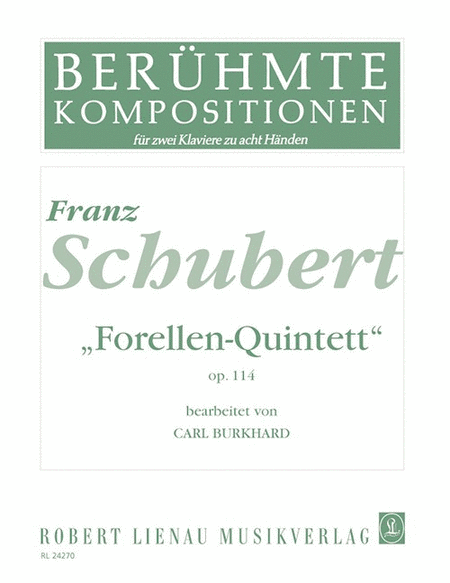 Forellen-Quintett (Trout Quintet) Op. 114