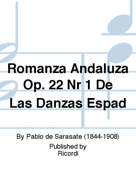 Romanza Andaluza Op. 22 Nr 1 De Las Danzas Espað
