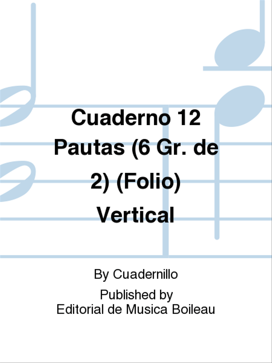 Cuaderno 12 Pautas (6 Gr. de 2) (Folio) Vertical Staff Paper scores gallery preview page 1