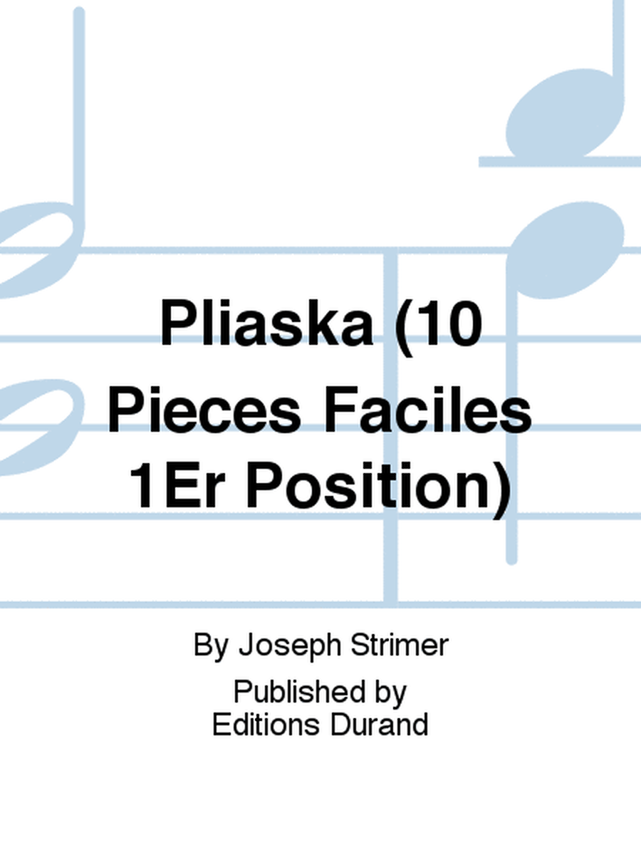 Pliaska (10 Pieces Faciles 1Er Position)