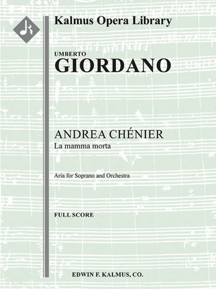 Andrea Chenier: Aria (soprano): La mamma morta (excerpt)