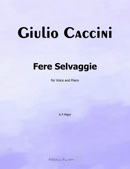 Fere Selvaggie, by Giulio Caccini, in F Major