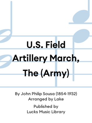 U.S. Field Artillery March, The (Army)