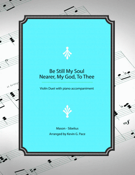Be Still My Soul - Nearer, My God, To Thee - Violin duet image number null
