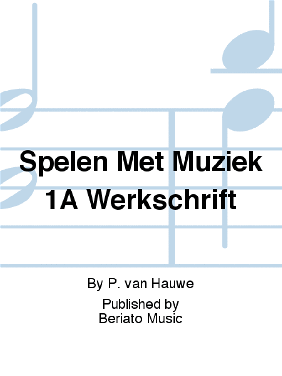 Spelen Met Muziek 1A Werkschrift