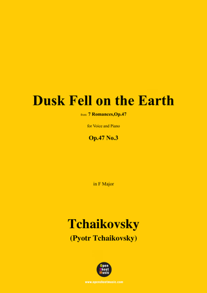 Tchaikovsky-Dusk Fell on the Earth,in F Major,Op.47 No.3