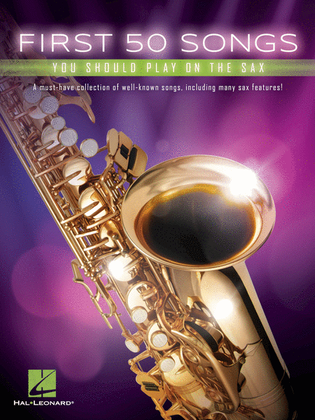 Book cover for First 50 Songs You Should Play on the Sax