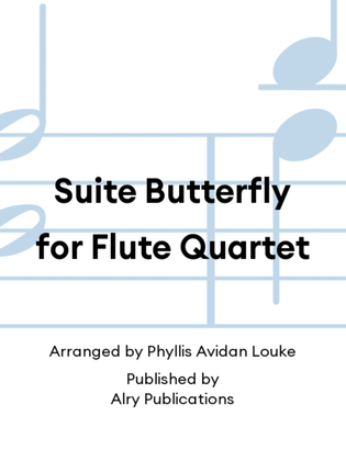Suite Butterfly for Flute Quartet