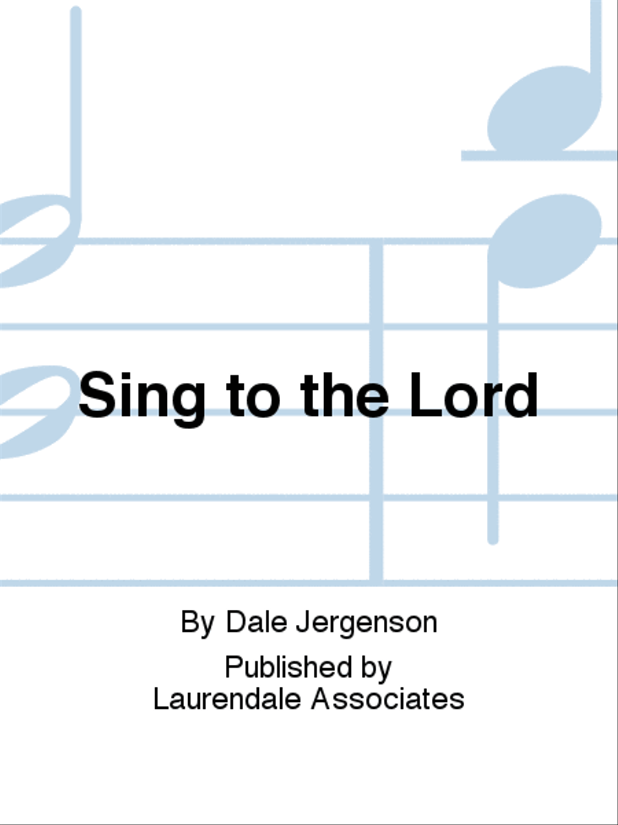 Sing to the Lord