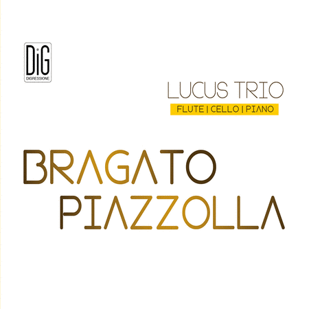 Lucus Trio: Bragato & Piazzolla