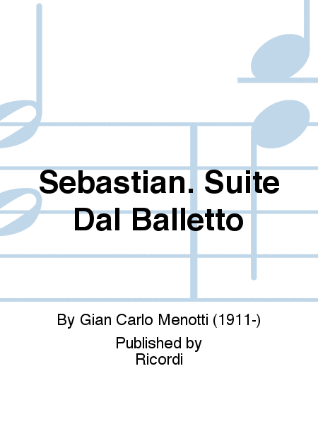 Sebastian. Suite Dal Balletto