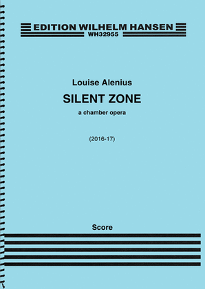Silent Zone: A Chamber Opera