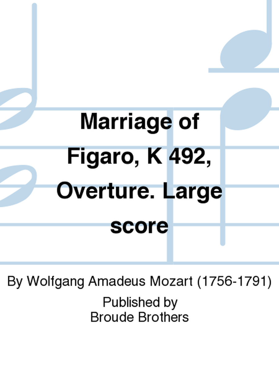 Marriage of Figaro, K 492, Overture. Large score