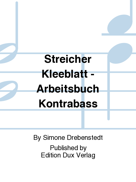 Streicher Kleeblatt - Arbeitsbuch Kontrabass