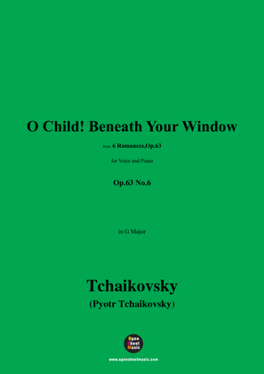 Tchaikovsky-Serenade:O Child! Beneath Your Window,in G Major,Op.63 No.6