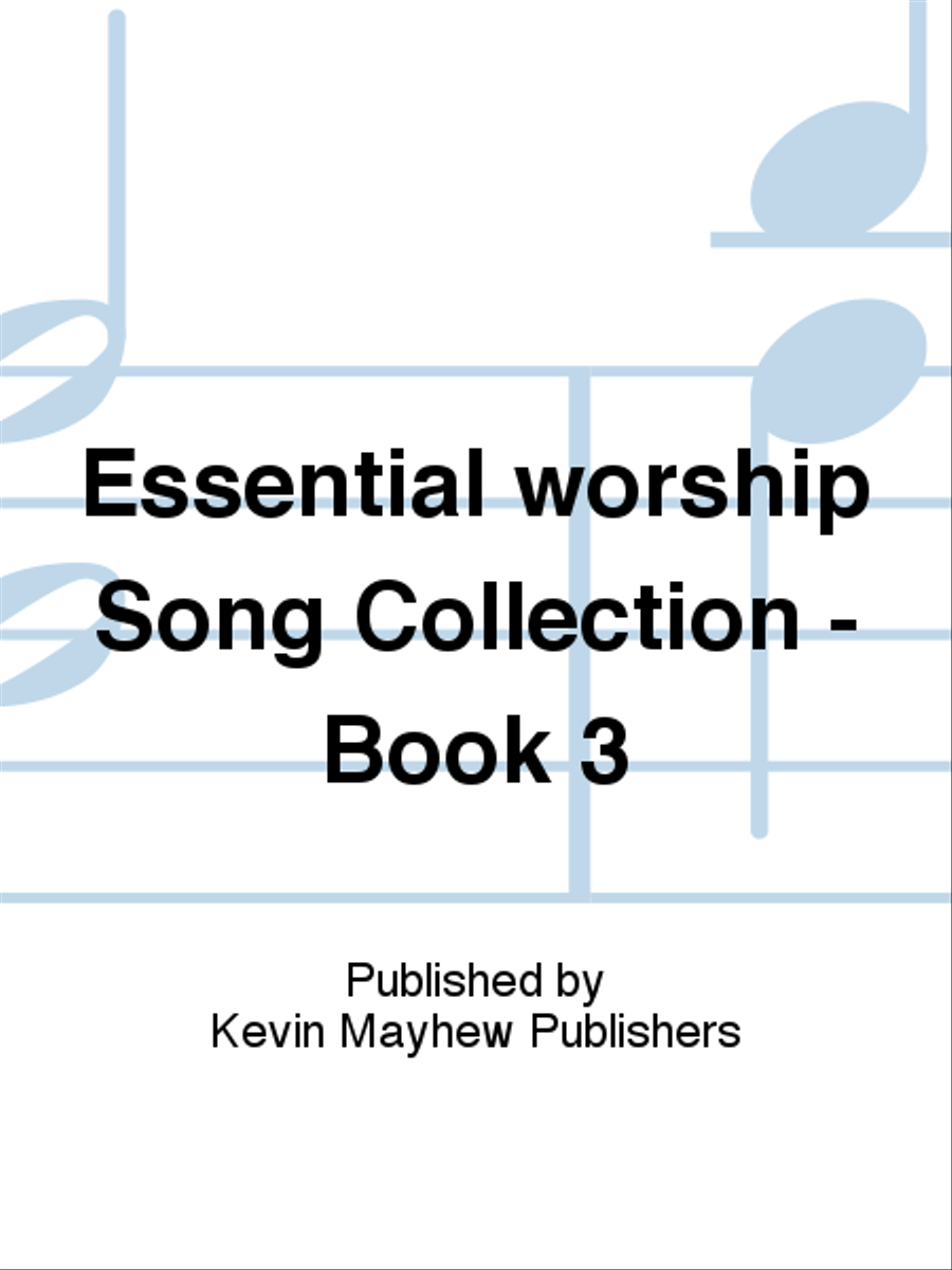 Essential worship Song Collection - Book 3