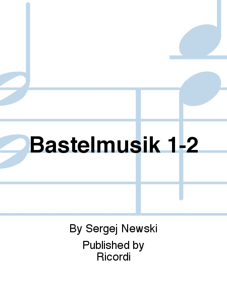 Bastelmusik 1-2