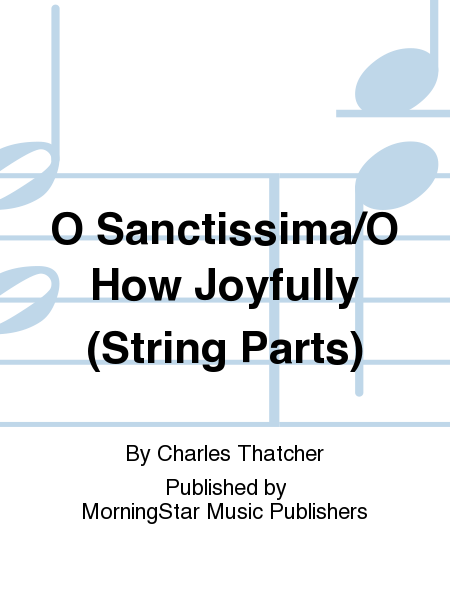 O Sanctissima/O How Joyfully (String Parts)