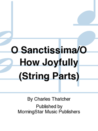 O Sanctissima/O How Joyfully (String Parts)
