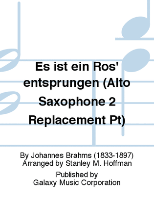 Es ist ein Ros' entsprungen (Alto Saxophone 2 Replacement Pt)