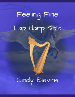 Feeling Fine, riginal solo for Lap Harp
