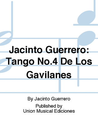 Jacinto Guerrero: Tango No.4 De Los Gavilanes