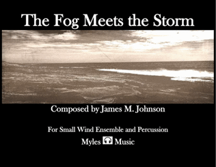 The Fog Meets the Storm for small wind band and percussion