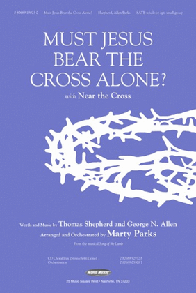 Must Jesus Bear The Cross Alone? - Anthem