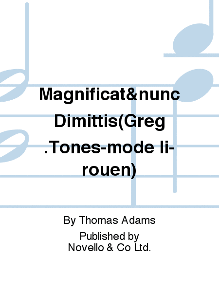Magnificat&nunc Dimittis(Greg.Tones-mode Ii-rouen)