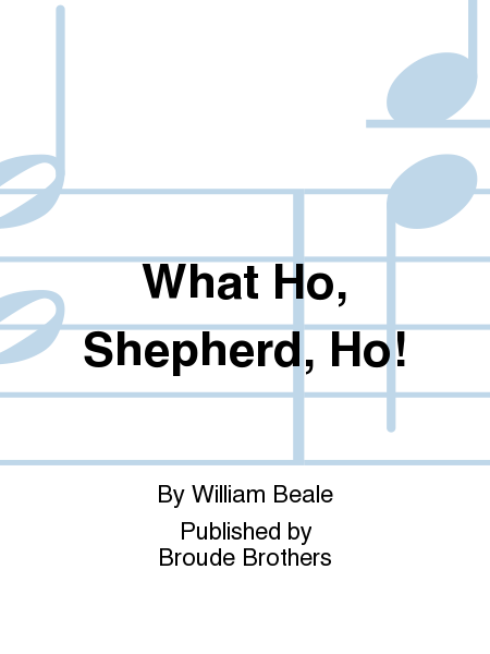 What Ho, Shepherd, Ho!