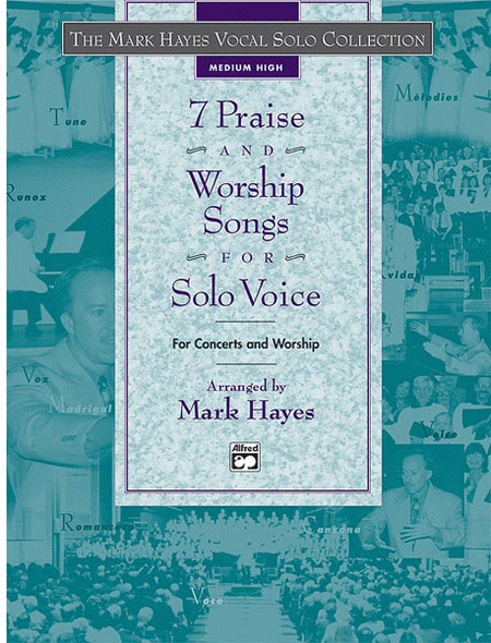 The Mark Hayes Vocal Solo Collection -- 7 Praise and Worship Songs for Solo Voice image number null
