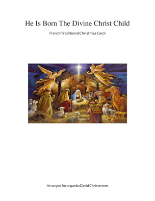 Book cover for He is Born the Divine Christ Child