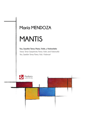 Mantis for Voice, Tenor Saxophone, Piano, Violin and Cello
