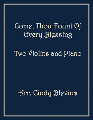 Book cover for Come, Thou Fount Of Every Blessing, Two Violins and Piano