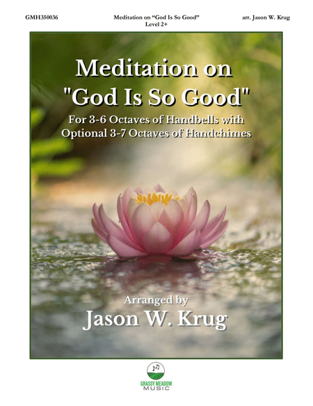 Meditation on "God Is So Good" (for 3-6 octave handbell ensemble) (site license) image number null