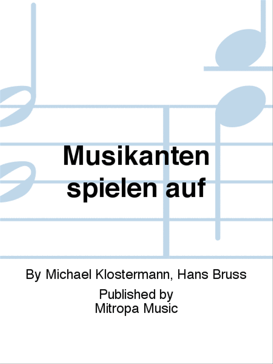 Musikanten spielen auf