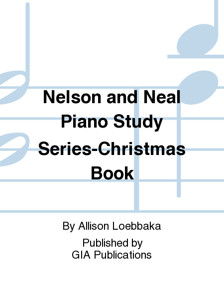 Nelson and Neal Piano Study Series-Christmas Book