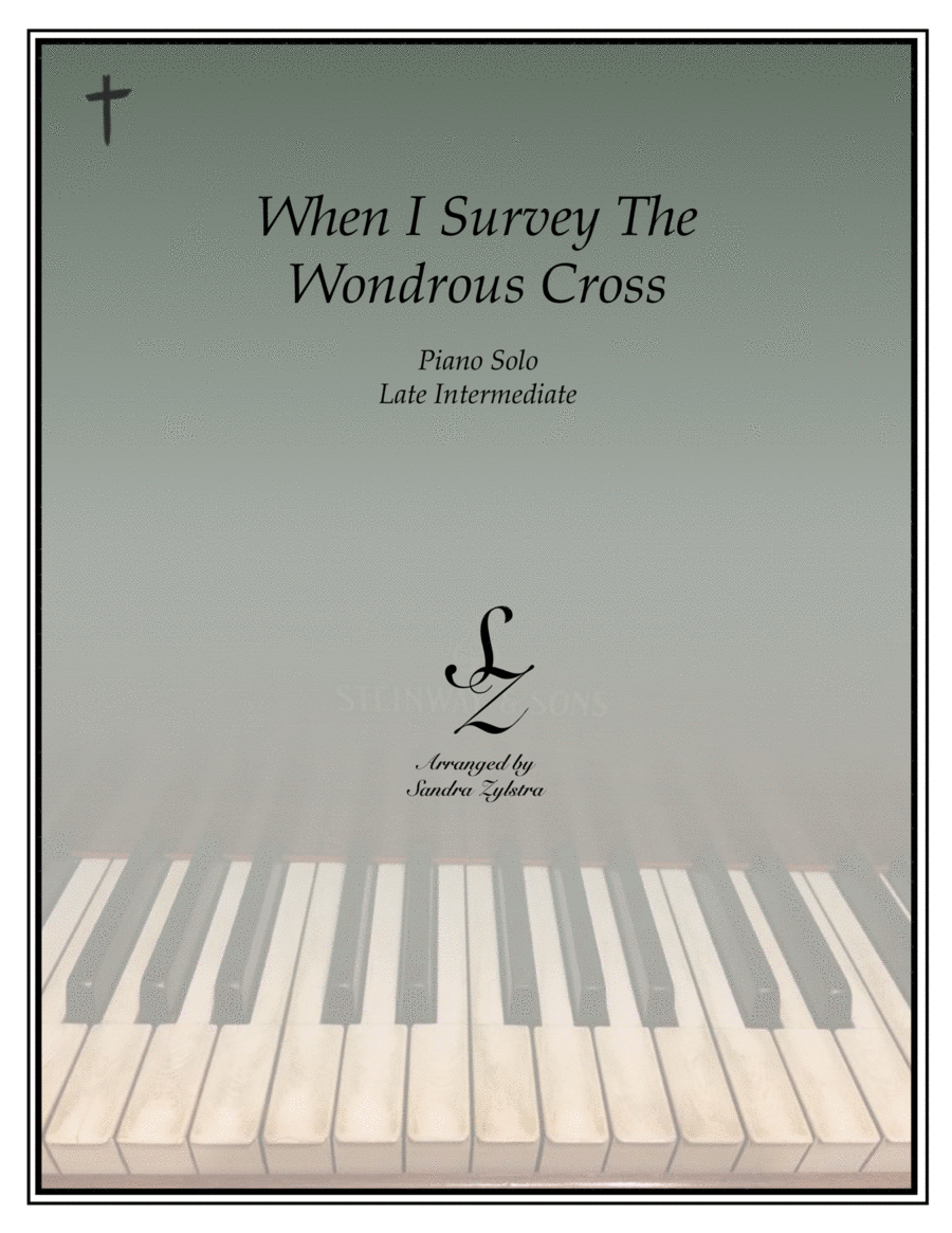 When I Survey The Wondrous Cross (late intermediate piano solo) Piano Solo scores gallery preview page 1