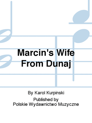 Marcin's Wife From Dunaj