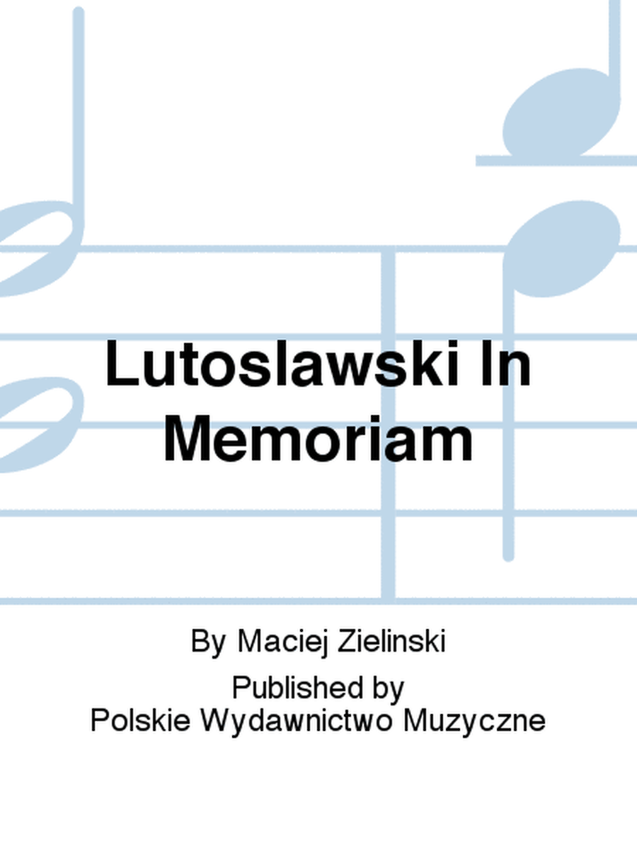 Lutoslawski In Memoriam