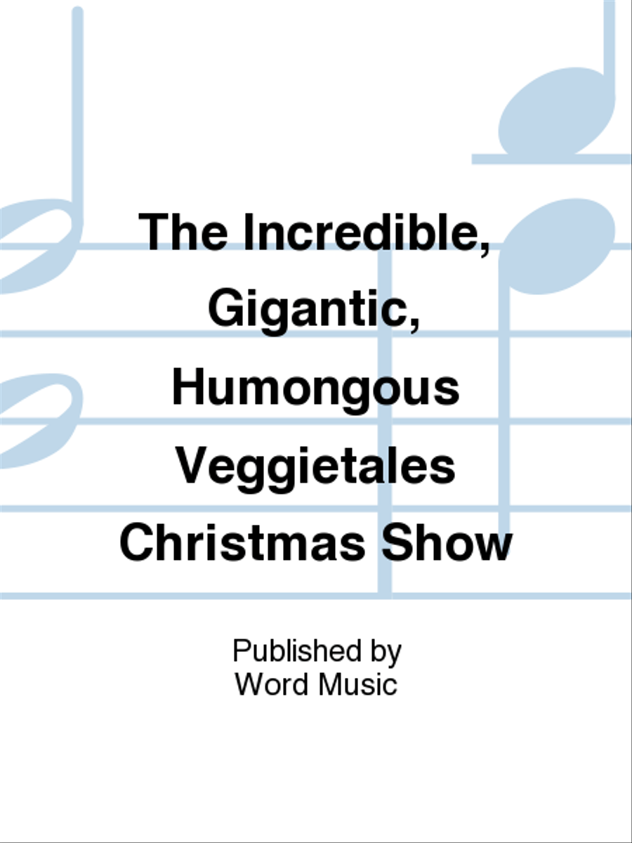 The Incredible, Gigantic, Humongous Veggietales Christmas Show - Listening CD Choir scores gallery preview page 1