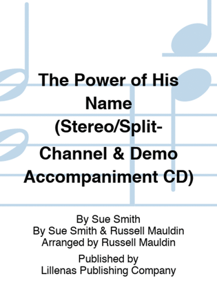 The Power of His Name (Stereo/Split-Channel & Demo Accompaniment CD)