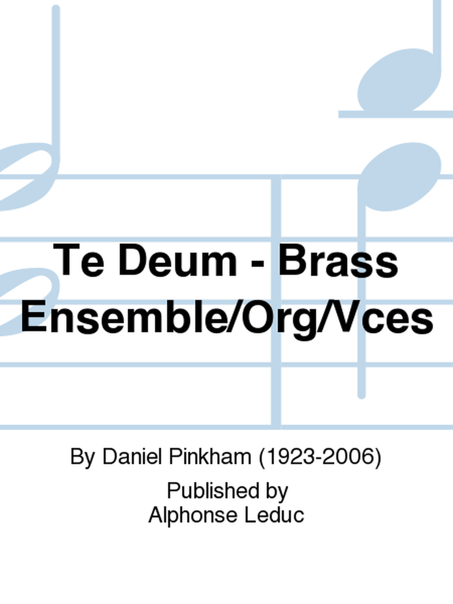 Te Deum - Brass Ensemble/Org/Vces